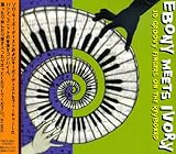 EBONY meets IVORY�`10 Groovy Fingers on the Keyboad�`