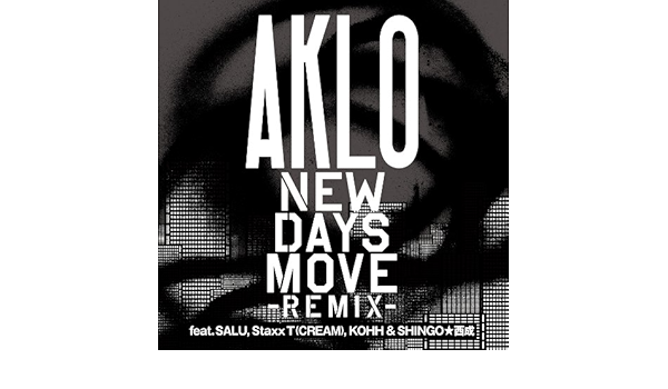 Amazon New Days Move Remix Ft Salu Staxx T Cream Kohh Shingo 西成 Amazon Manhattan Reocrds ライブ会場限定発売 Aklo ミュージック ミュージック