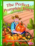 The Perfect Pumpkin Patch Coloring Book