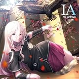 IA THE WORLD ~華~