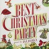 BEST CHRISTMAS PARTY mixed by DJ HIRO