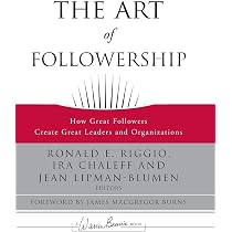 The Power of Followership: How to Create Leaders People Want to