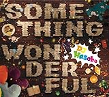 SOMETHING WONDERFUL