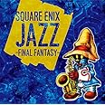 SQUARE ENIX JAZZ -FINAL FANTASY-
