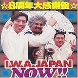 I.W.A.JAPAN�v�����X NOW!!