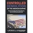 The Controlled Demolition of the American Empire