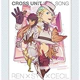 うたの☆プリンスさまっ(音符記号) マジLOVEレボリューションズ クロスユニットアイドルソング 神宮寺レン・来栖翔・愛島セシル
