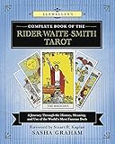 Llewellyn's Complete Book of the Rider-waite-smith Tarot: A Journey Through the History, Meaning, and Use of the World's Most Famous Deck