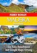 Madeira Rundreise: Ein Foto Reiseführer mit Google Maps Ortung (Big Trip 9) (German Edition)