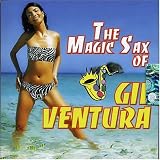 The Magic Sax of Gil Ventura