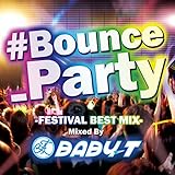 #Bounce_Party Mixed by BABY-T