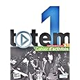 Totem 1 : Cahier d'activités + CD audio: Totem 1 - Cahier D'Activites + CD Audio: Vol. 1