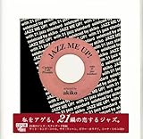 Couleur Cafe Presents JAZZ ME UP! with 21 jazz standard selected by akiko