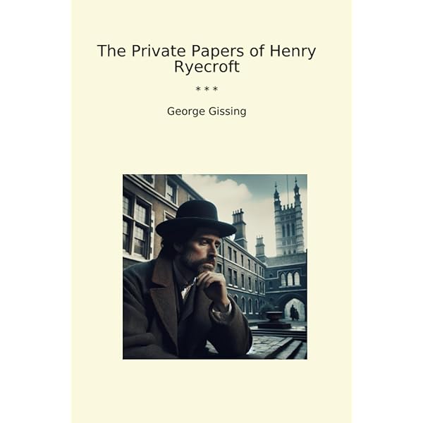 Amazon | The Private Papers of Henry Ryecroft | Gissing, George