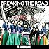 BREAKING THE ROAD