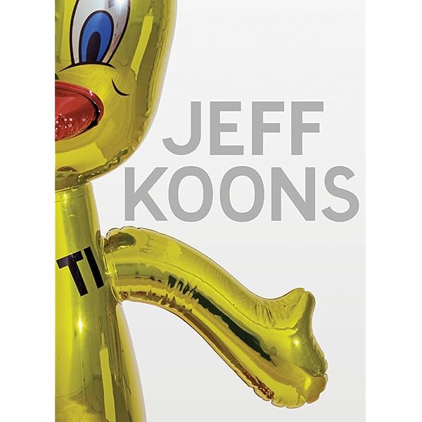 Jeff Koons - Holzwarth, Hans Werner, Siegel, Katy, Sischy, Ingrid
