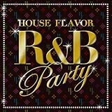 �n�E�X�E�t���C�o�[��R&B�E�p�[�e�B��