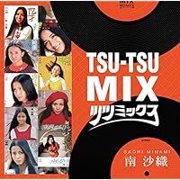 Amazon.co.jp: TSU-TSU MIX 南 沙織: ミュージック