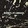 Goodbye to Language