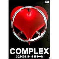 COMPLEX　日本一心　正規品DVD Amazon.co.jp: COMPLEX コンプレックス 2024 0515-16 日本一心