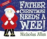 Father Christmas Needs a Wee!