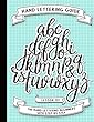 Hand Lettering Guide: Basic Hand Lettering Beginners Book - (Guide to Hand Lettering Calligraphy to Intermediate)Free Hand Lettering Alphabet Style Step by Step 101