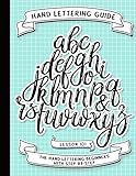 Hand Lettering Guide: Basic Hand Lettering Beginners Book - (Guide to Hand Lettering Calligraphy to Intermediate)Free Hand Lettering Alphabet Style Step by Step 101