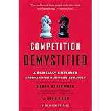 Competition Demystified: A Radically Simplified Approach to Business Strategy