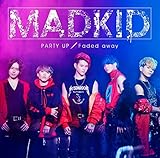 PARTY UP/Faded away