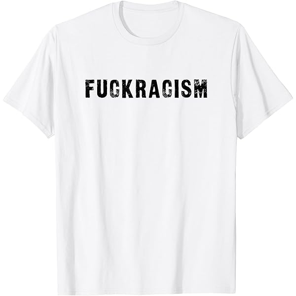 Amazon | Fuck Racism 反人種差別者 Tシャツ | Tシャツ・カットソー 通販