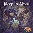 TVアニメ「 メイドインアビス 」オープニングテーマ「 Deep in Abyss 」