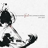 The Essential Best PAX JAPONICA GROOVE��2011-2015��