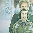 Bridge over Troubled Water by Simon & Garfunkel