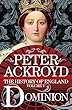 Dominion: The History of England from the Battle of Waterloo to Victoria's Diamond Jubilee