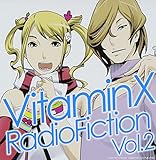 VitaminX RadioFiction Vol.2