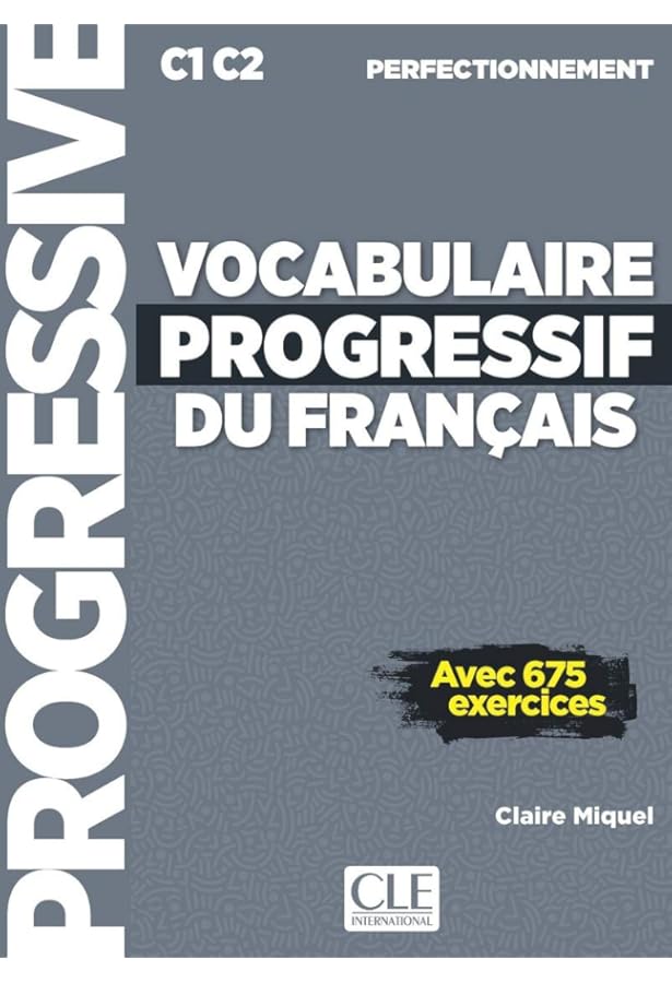 Grammaire progressive du francais - Niveau perfectionnement (B2/C2
