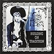 Building On Tradition (ブルー・ヴァイナル仕様 / 2枚組アナログレコード)