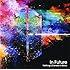 Nothing's Carved In Stone「In Future」