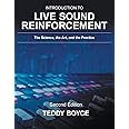 Introduction to Live Sound Reinforcement: The Science, the Art, and the Practice