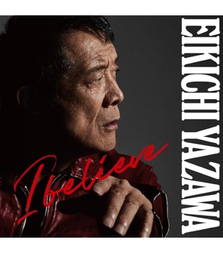 Amazon.co.jp: 【初回限定盤2形態セット】矢沢永吉 I believe
