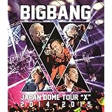 BIGBANG JAPAN DOME TOUR 2014~2015 “X" (Blu-ray2枚組)