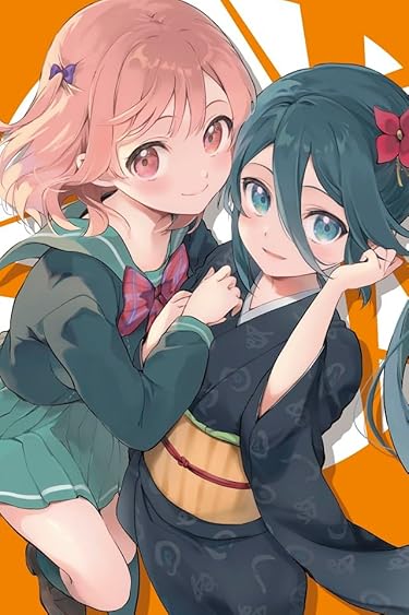 2022夏アニメ - 佐々木 千穂（ささき ちほ）,鎌月 鈴乃（かまづき すずの）
