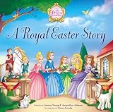 A Royal Easter Story (Princess Parables)