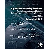 Algorithmic Trading Methods: Applications Using Advanced Statistics, Optimization, and Machine Learning Techniques