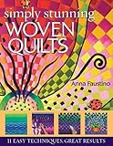 Simply Stunning Woven Quilts: 11 Easy Technique...