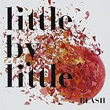 little by little