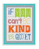 The Kids Room by Stupell Textual Art Wall Plaque, If You Can't Be Kind Be Quiet [並行輸入品]