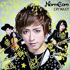 CRY MAX!! / NormCore