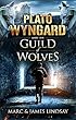 Plato Wyngard and the Guild of Wolves (English Edition)
