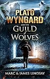 Plato Wyngard and the Guild of Wolves (English Edition)